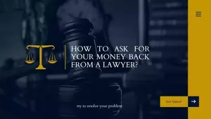 How to Ask for Your Money Back from a Lawyer How to Ask for Your Money Back from a Lawyer
