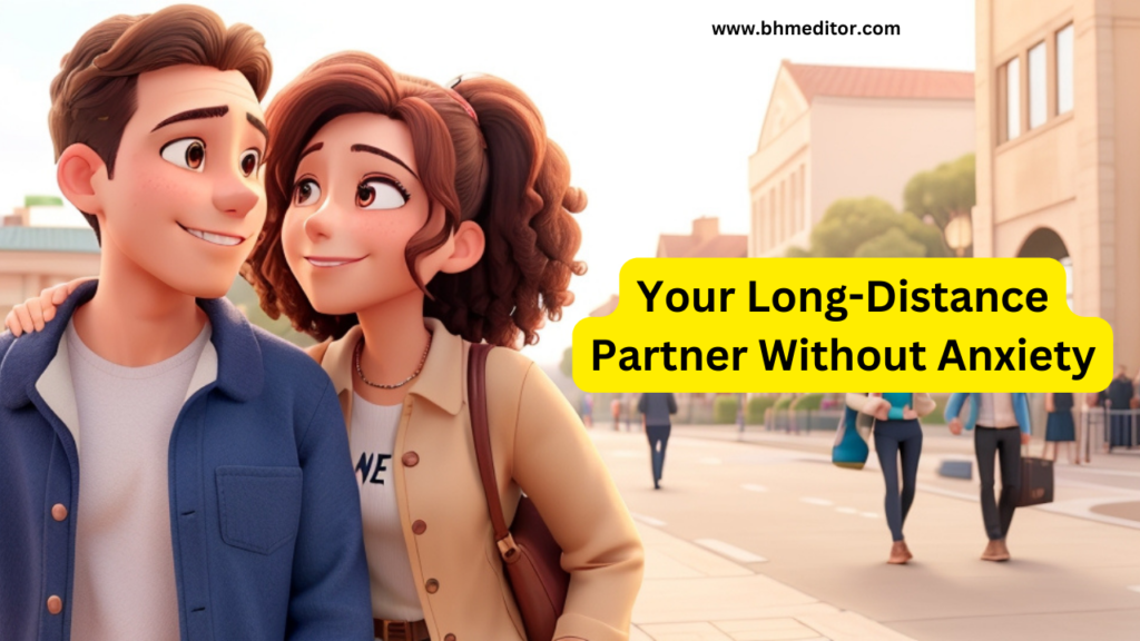 Distance Partner Without Anxiety